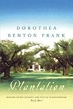 Front cover for the book Plantation by Dorothea Benton Frank