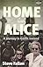 Home with Alice: A Journey in Gaelic Ireland by 
