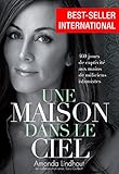 Une Maison dans le ciel: 460 jours de captivité aux mains de miliciens islamistes (French Edition) by Amanda Lindhout, Sara Corbett