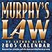 Murphy's Law: 2005 Day-To-Day Calendar by 