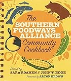 The Southern Foodways Alliance Community Cookbook