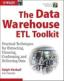 The Data Warehouse&Acirc;&nbsp;ETL Toolkit: Practical Techniques for Extracting, Cleaning, Conforming, and Delivering Data