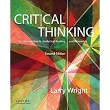Critical Thinking: An Introduction to Analytical Reading and Reasoning