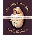 Good Dog, Happy Baby: Preparing Your Dog for the Arrival of Your Child