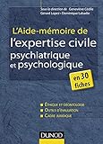 L'aide-mémoire de l'expertise civile psychiatrique et psychologique by