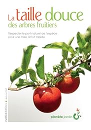 La  taille douce des arbres fruitiers