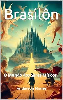 Livro Brasilôn: O Mundo dos Seres Míticos