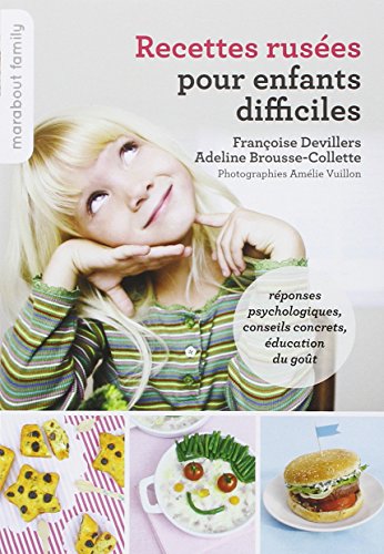 Recettes rusées pour enfants difficiles