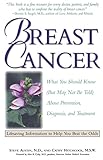 BREAST CANCER (But May Not Be Told About Prevention, Diagnosis, and Treatment) by Cathy T. Hitchcock