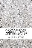 A Connecticut Yankee in King Arthur's Court