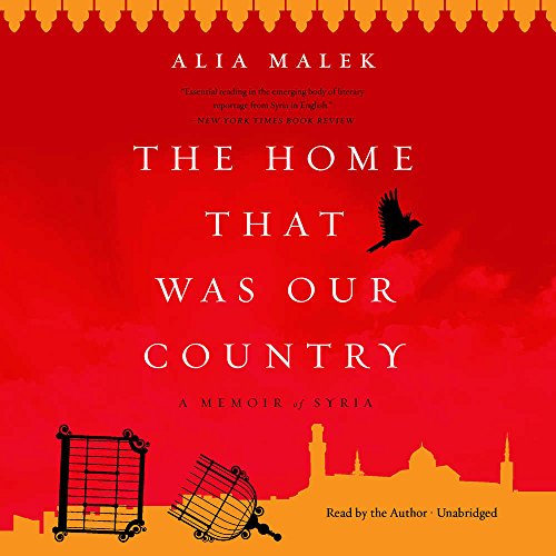 [F.r.e.e] The Home That Was Our Country: A Memoir of Syria<br />R.A.R