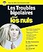 Les troubles bipolaires pour les nuls by 