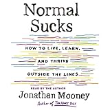 Normal Sucks: How to Live, Learn, and