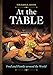 At the Table: Food and Family around the World by Ken Albala