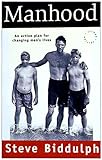Image de Manhood: An Action Plan for Changing Men's Lives