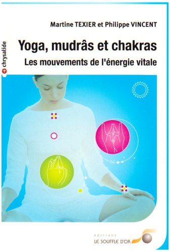 Yoga, mudrâs et chakras