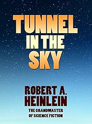 Tunnel in the Sky (Heinlein's Juveniles Book 9)