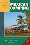 Traveler's Guide to Mexican Camping: Explore Mexico, Guatemala, and Belize with Your RV or Tent (Traveler's Guide series) by 