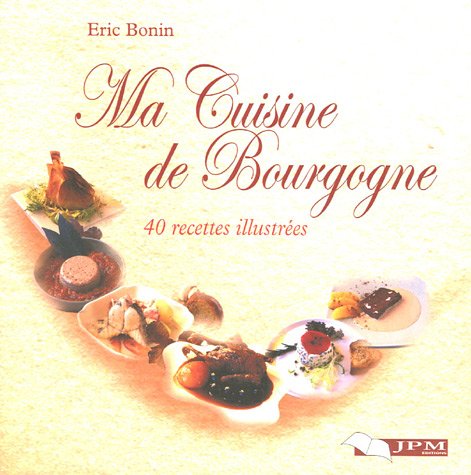 Ma cuisine de Bourgogne