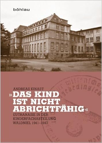 Das Kind Ist Nicht Abrichtfahig Euthanasie In Der Kinderfachabteilung Waldniel 1941 1943 Rheinprovinz 24 Februar 2014 Amazon De Bucher