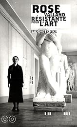 Rose Valland, résistante pour l'art