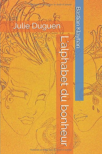 L'alphabet du bonheur (French Edition)