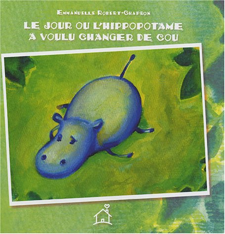 Le  jour où l'hippopotame a voulu changer de cou