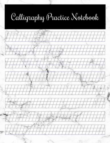 Calligraphy Practice Notebook: Blank Calligraphy Book, Calligraphy Practice Notebook as Displayed on White Marble Cover, 8.5"X 11", 100 Pages (Volume 3) Paperback – 1 Aug 2018