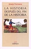 La Historia Despues del Fin de La Historia: Reflexiones Acerca de La Situacion Actual de La Ciencia by 