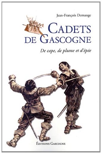 Cadets de Gascogne ou De cape, de plume et d'épée