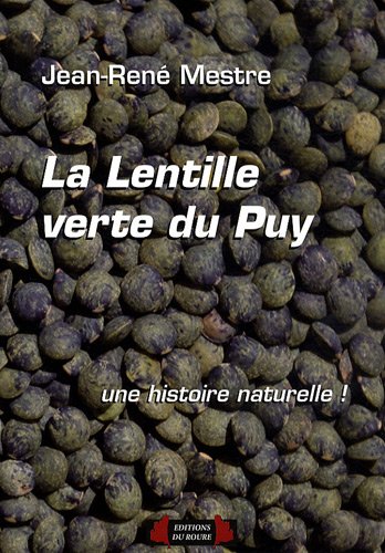La  lentille verte du Puy, une histoire naturelle !