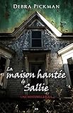La maison hantée de Sallie: Une histoire vraie (French Edition) by