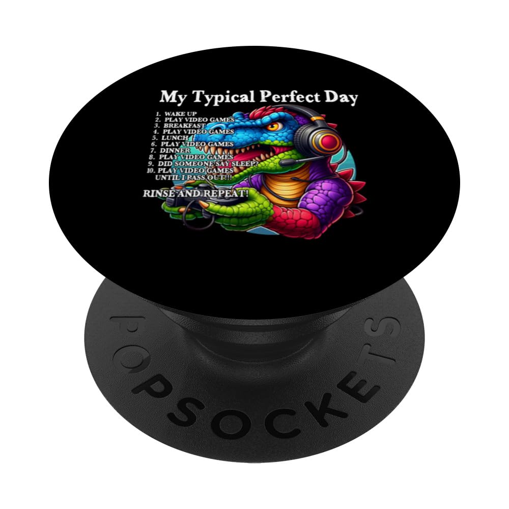 My Typical Perfect Day Wake Up Play Video Games PopSockets Swappable PopGrip