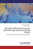 Dendritic Microstructure of Directionally Cast Al