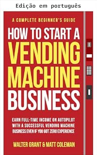 Livro Como começar um negócio de máquinas de venda automática