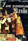 7 ans d\'aventures au Tibet by 
