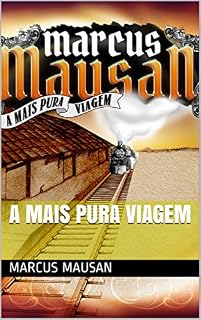 Livro A Mais Pura Viagem (01 Livro 1)