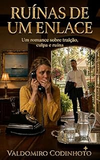 Livro Ruínas de um Enlace: Um romance sobre traição, culpa e ruína