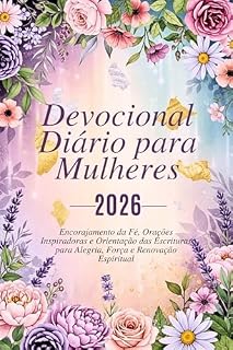 Devocional Diário para Mulheres 2026: Encorajamento da Fé, Orações Inspiradoras e Orientação das Escrituras para Alegria, Força e Renovação Espiritual ... A Devotional Journey Across Languages)