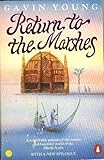 Front cover for the book Return to the Marshes: Life with the Marsh Arabs of Iraq by Gavin Young