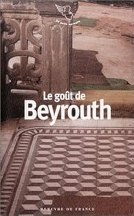 Livres Couvertures de Le Goût de Beyrouth