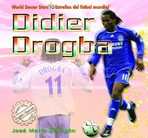 Didier Drogba (World Soccer Stars / Estrellas del Ftbol Mundial) (Spanish Edition)