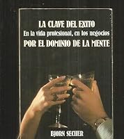 La Clave Del Exito: Por El Dominio De La Mente 8471668297 Book Cover
