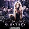 Escaping Monsters