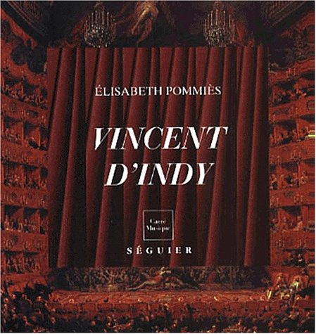 Vincent d'Indy, 1851-1931