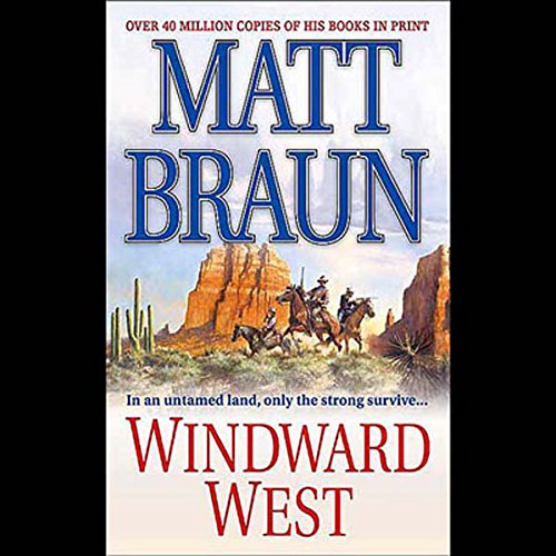 Windward West by Matt Braun