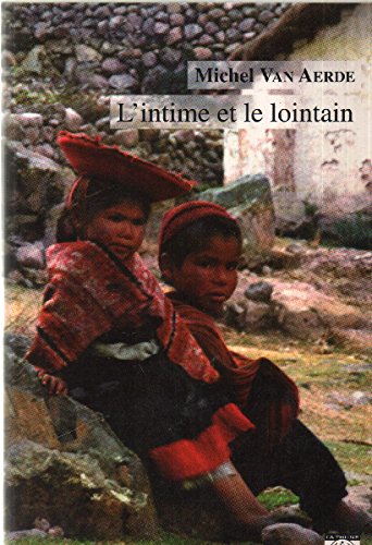 L' intime et le lointain