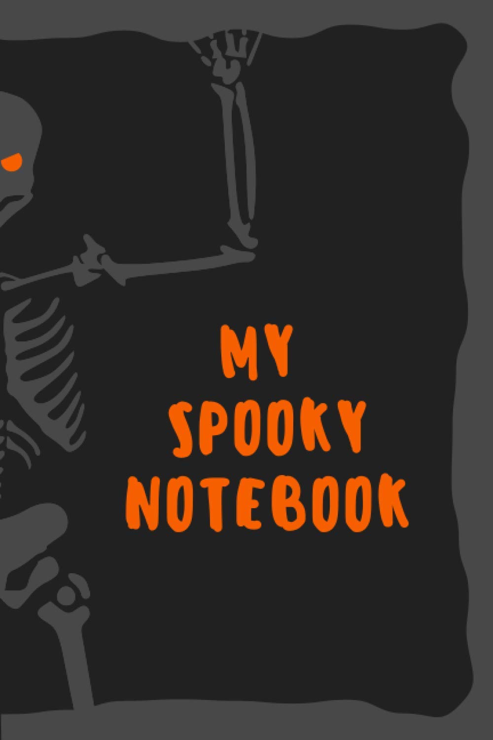 My Spooky Notebook: Blank Halloween Notebook with Non-Personalized Skull Cover (120 lined pages | 6 x 9 inches | 22.86 x 15.24 cm)