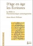 D'âge en âge, les Ecritures : La Bible et l'herméneutique contemporaine by 