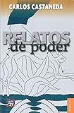 Relatos De Poder/ Tales of Power by